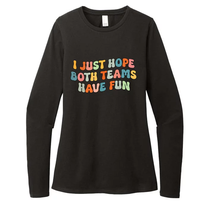 Groovy Style Funny Football I Just Hope Both Teams Have Fun Womens CVC Long Sleeve Shirt