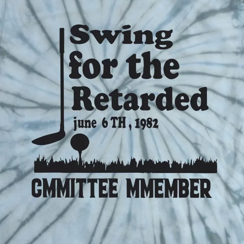 Golf Swing For The Retarded Committee Member Tie-Dye T-Shirt