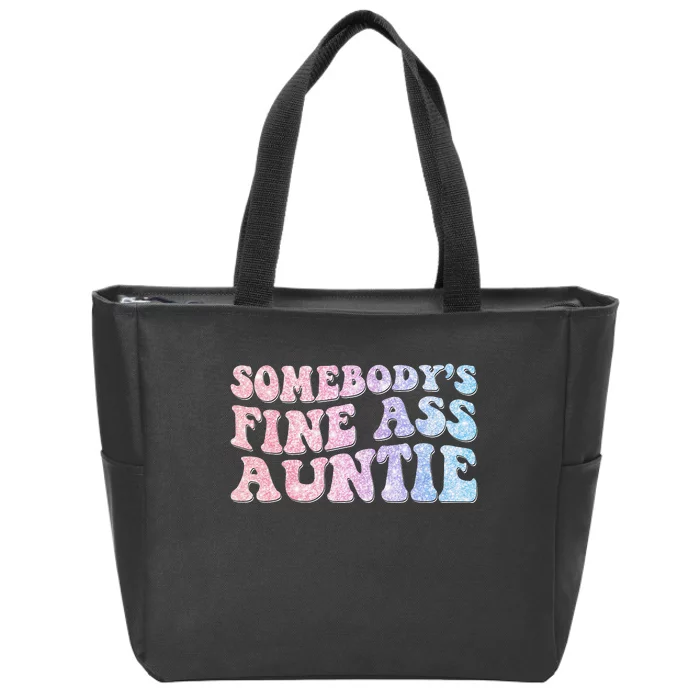 groovy Somebody's Fine Ass Auntie Mom Saying Zip Tote Bag