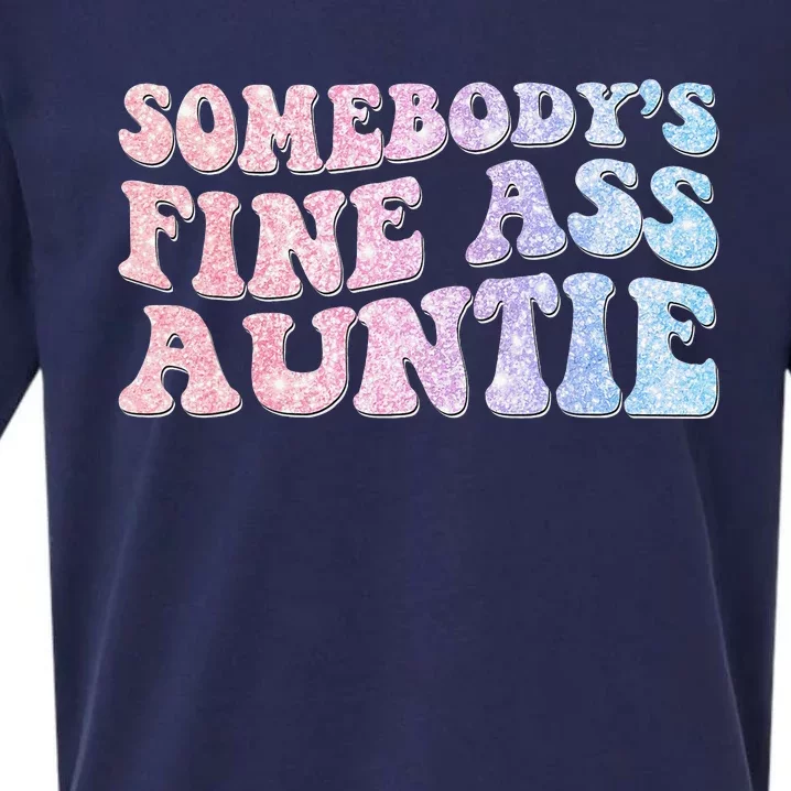 groovy Somebody's Fine Ass Auntie Mom Saying Sueded Cloud Jersey T-Shirt