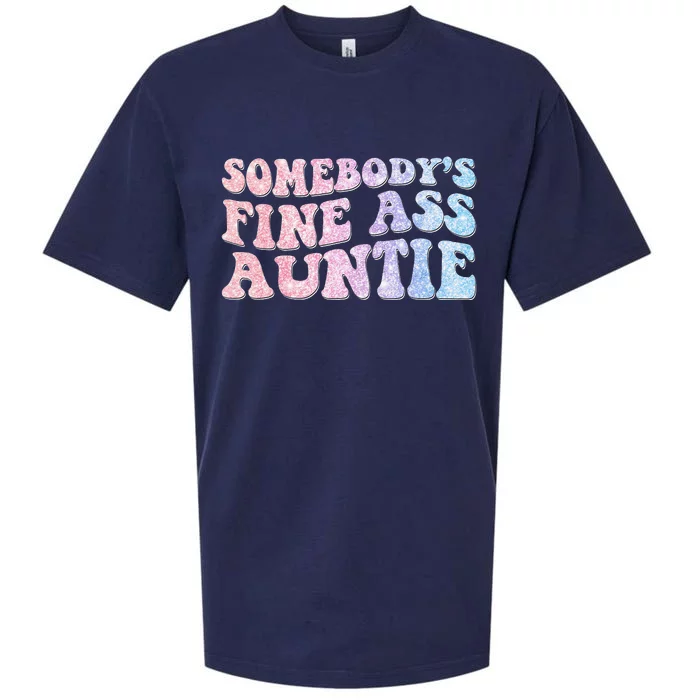 groovy Somebody's Fine Ass Auntie Mom Saying Sueded Cloud Jersey T-Shirt