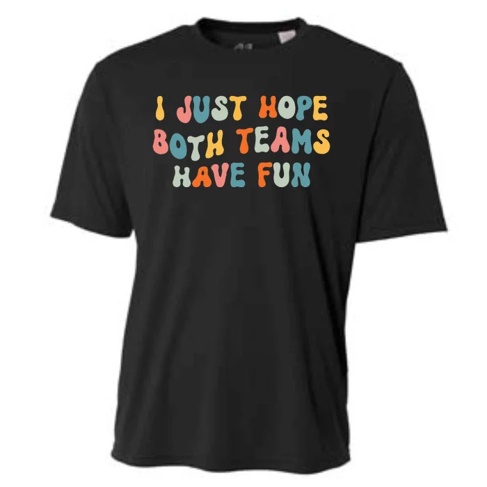 Groovy style Funny Football, I Just Hope Both Teams Have Fun Cooling Performance Crew T-Shirt