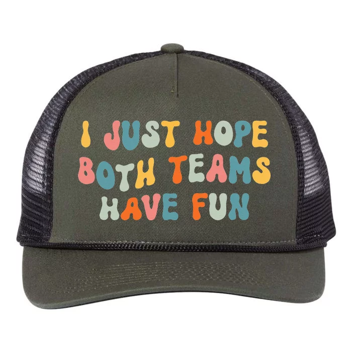 Groovy style Funny Football, I Just Hope Both Teams Have Fun Retro Rope Trucker Hat Cap