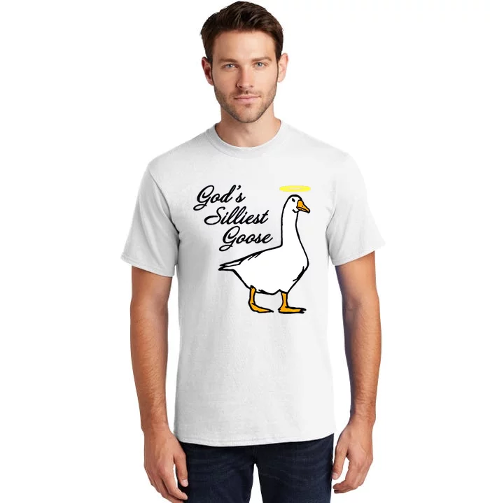 God's Silliest Goose Tall T-Shirt