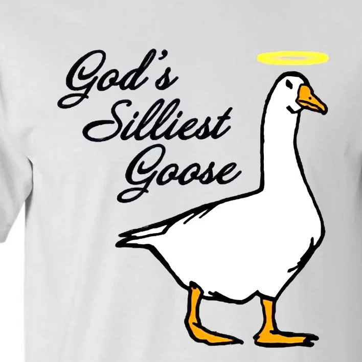 God's Silliest Goose Tall T-Shirt