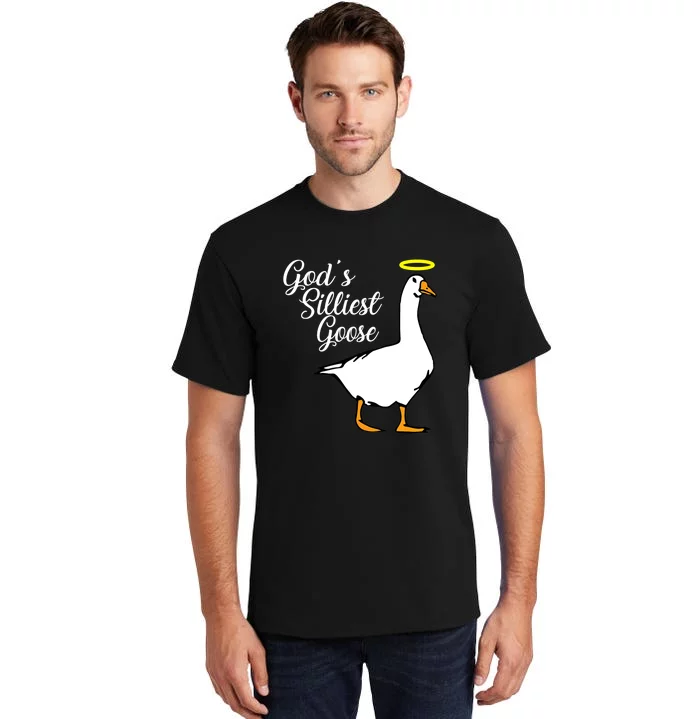 God's Silliest Goose Tall T-Shirt