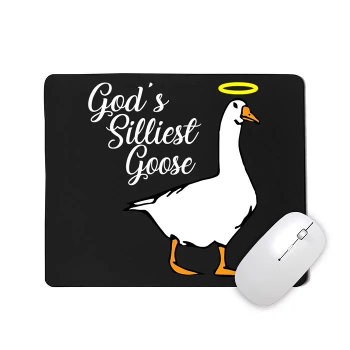 God's Silliest Goose Mousepad