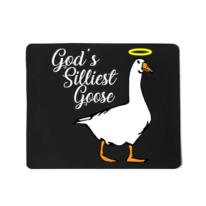 God's Silliest Goose Mousepad