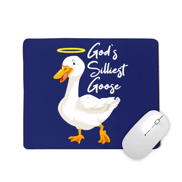 Gods Silliest Goose Mousepad