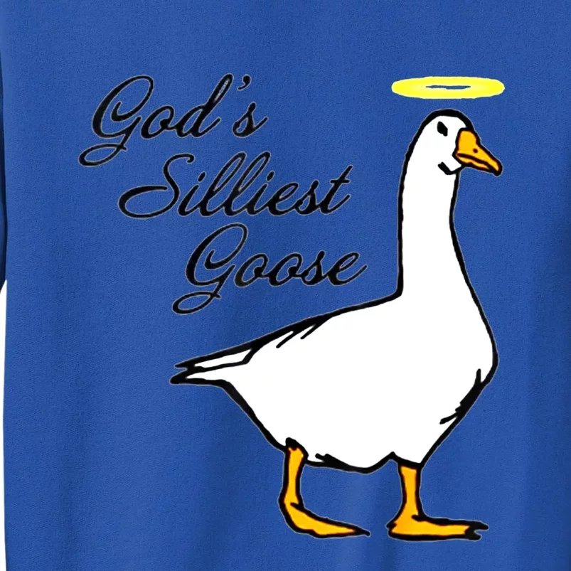 God's Silliest Goose Sweatshirt