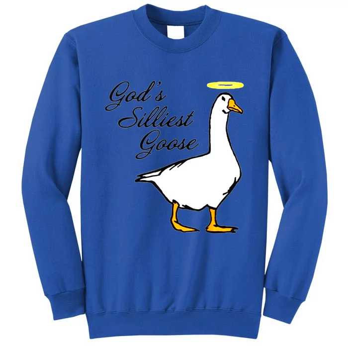 God's Silliest Goose Sweatshirt