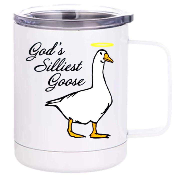 God's Silliest Goose Front & Back 12oz Stainless Steel Tumbler Cup