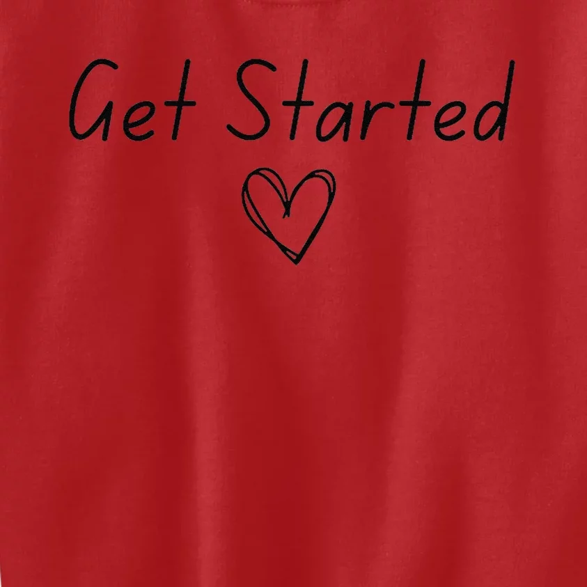 Get Started Kids Sweatshirt