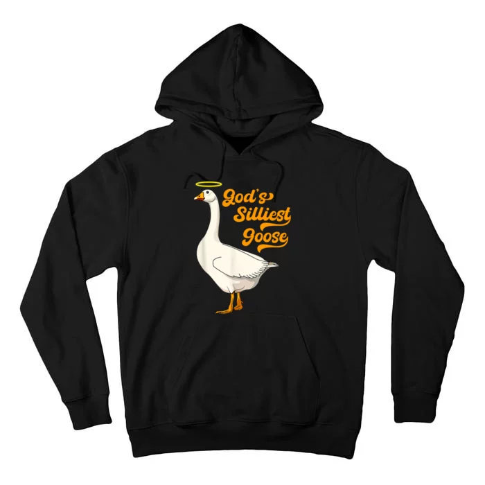 God's Silliest Goose Funny Tall Hoodie