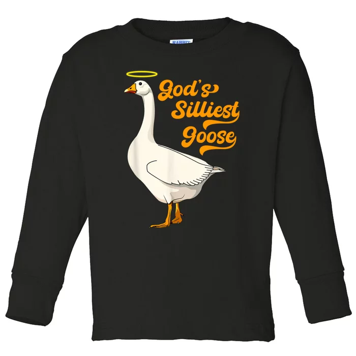 God's Silliest Goose Funny Toddler Long Sleeve Shirt