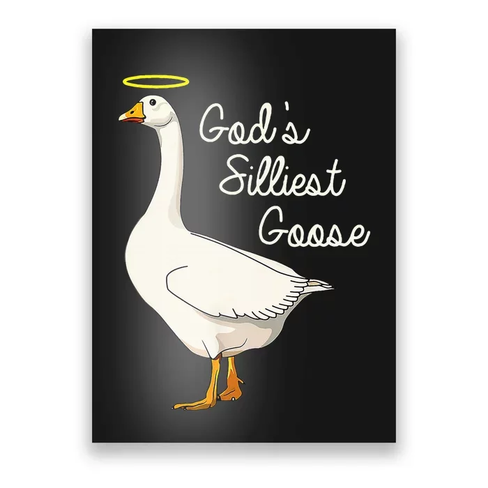 GodS Silliest Goose T GodS Silliest Goose Duck Poster