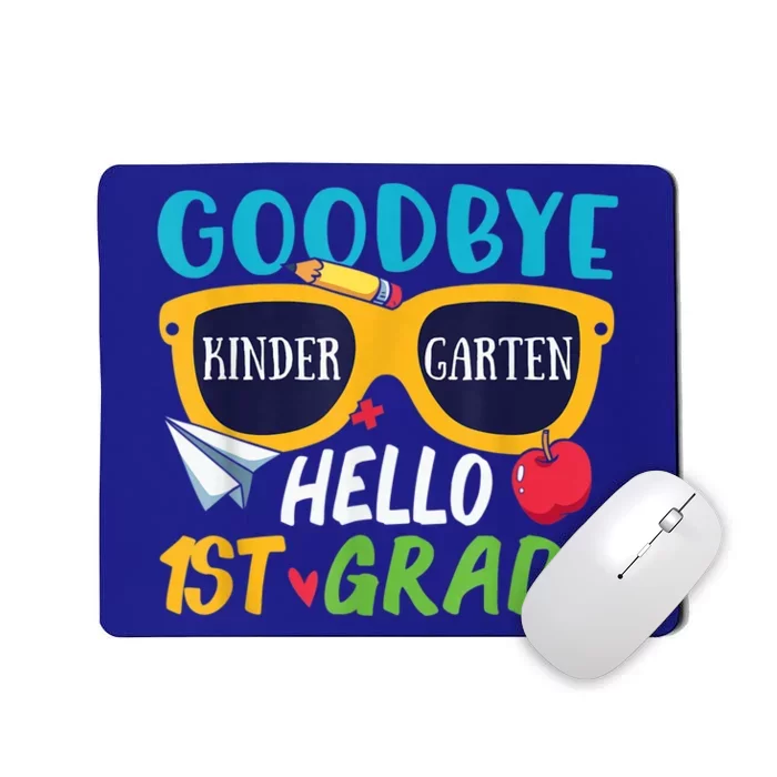 Graduation Shirt Goodbye Kindergarten Hello 1st Grade School Mousepad