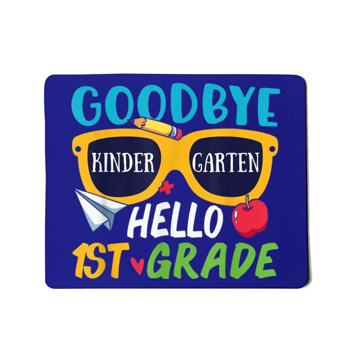 Graduation Shirt Goodbye Kindergarten Hello 1st Grade School Mousepad