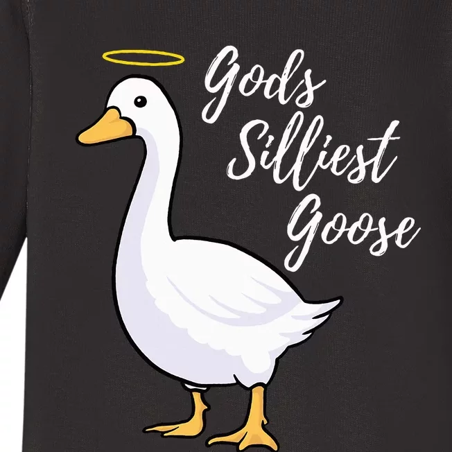 Gods Silliest Goose funny animal lovers Baby Long Sleeve Bodysuit