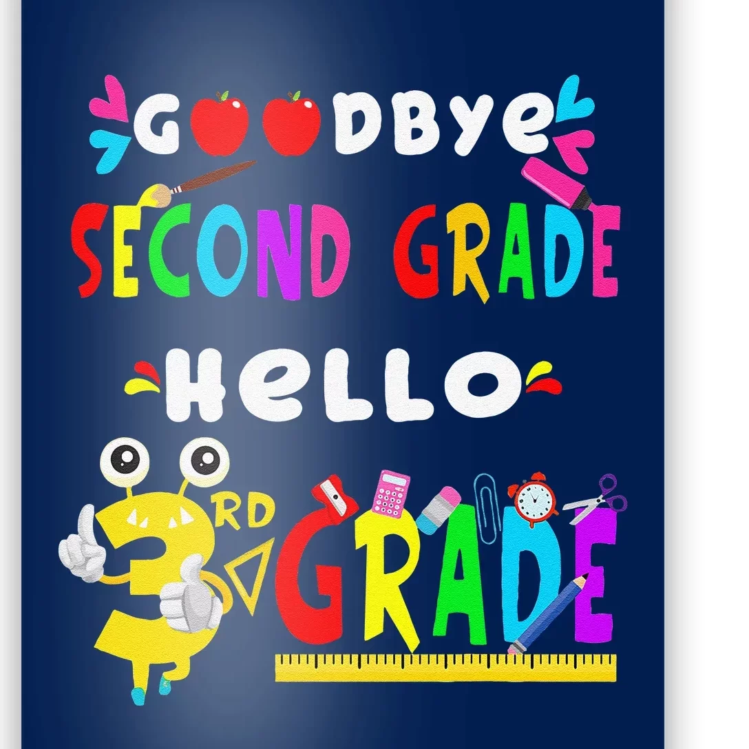 Goodbye Second Grade Hello 3rd Grade Funny Back To School Poster