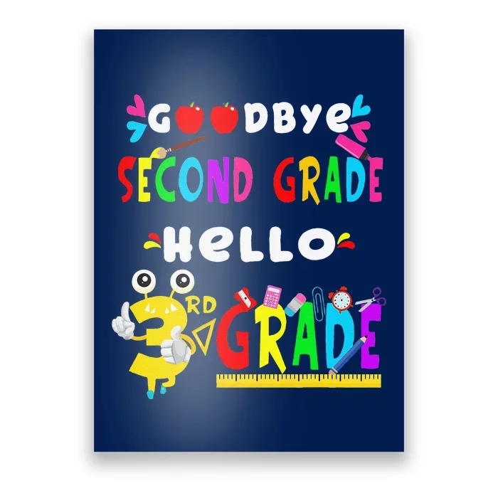 Goodbye Second Grade Hello 3rd Grade Funny Back To School Poster