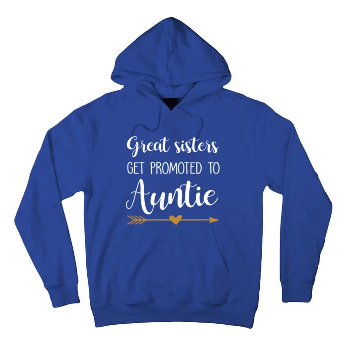 Great Sisters Get Promoted To Auntie Great Gift Tall Hoodie