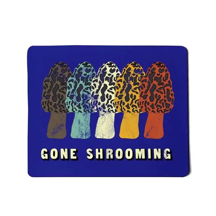 Gone Shrooming Gift Fun Mushroom Hunters Gift Mousepad