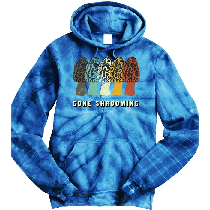 Gone Shrooming Gift Fun Mushroom Hunters Gift Tie Dye Hoodie