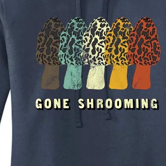 Gone Shrooming Gift Fun Mushroom Hunters Gift Women's Pullover Hoodie