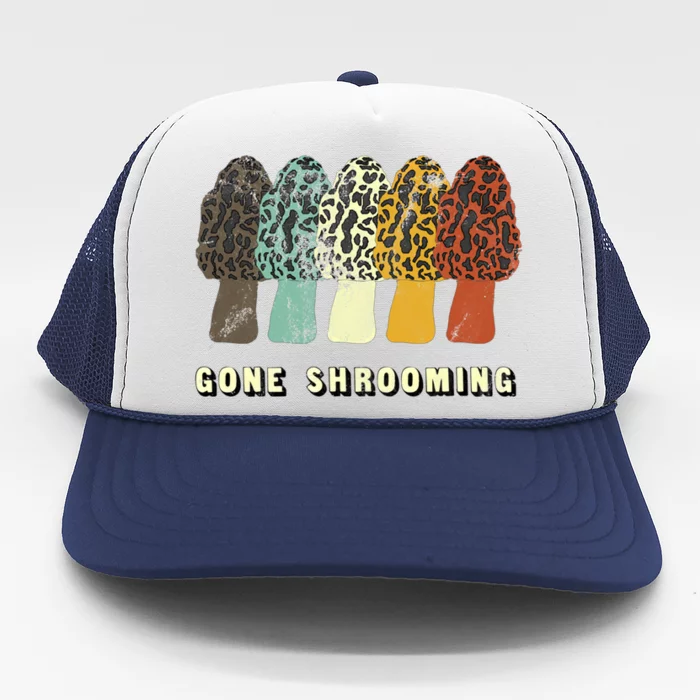 Gone Shrooming Gift Fun Mushroom Hunters Gift Trucker Hat