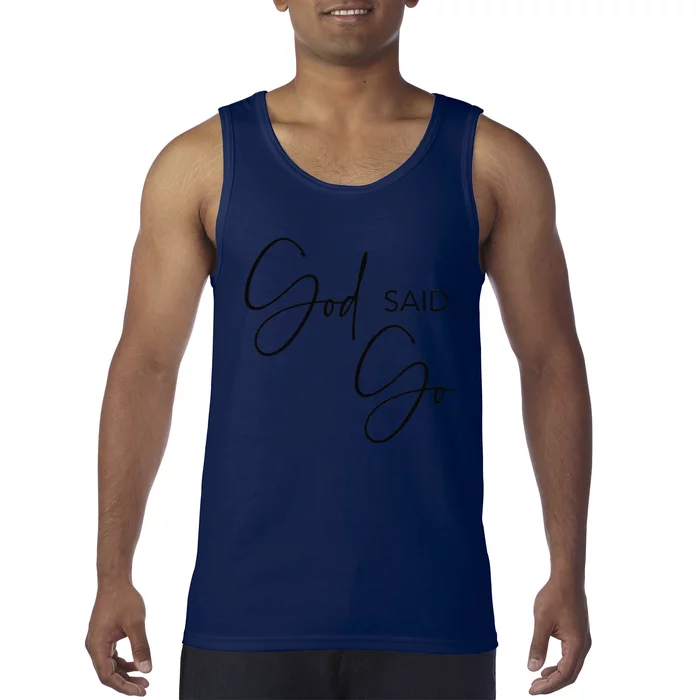 God Said Go Jesus Christ Religious Christian Have Faith Tank Top