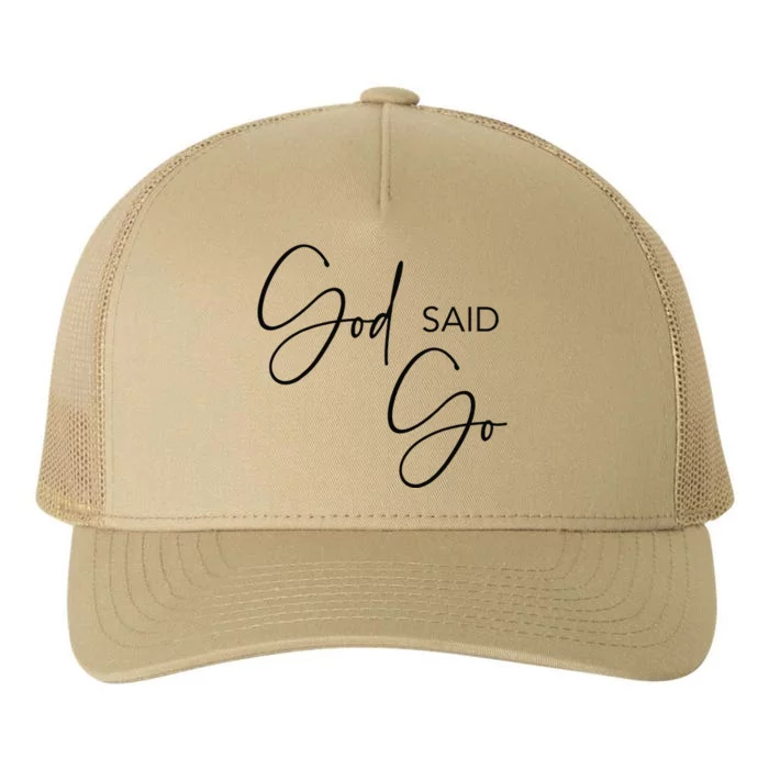 God Said Go Jesus Christ Religious Christian Have Faith Yupoong Adult 5-Panel Trucker Hat