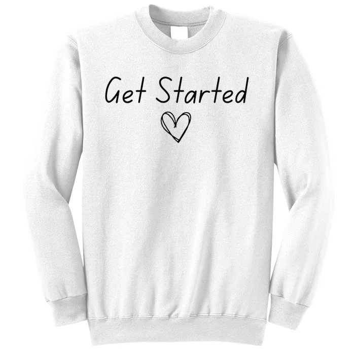 Get Started Gift Sweatshirt