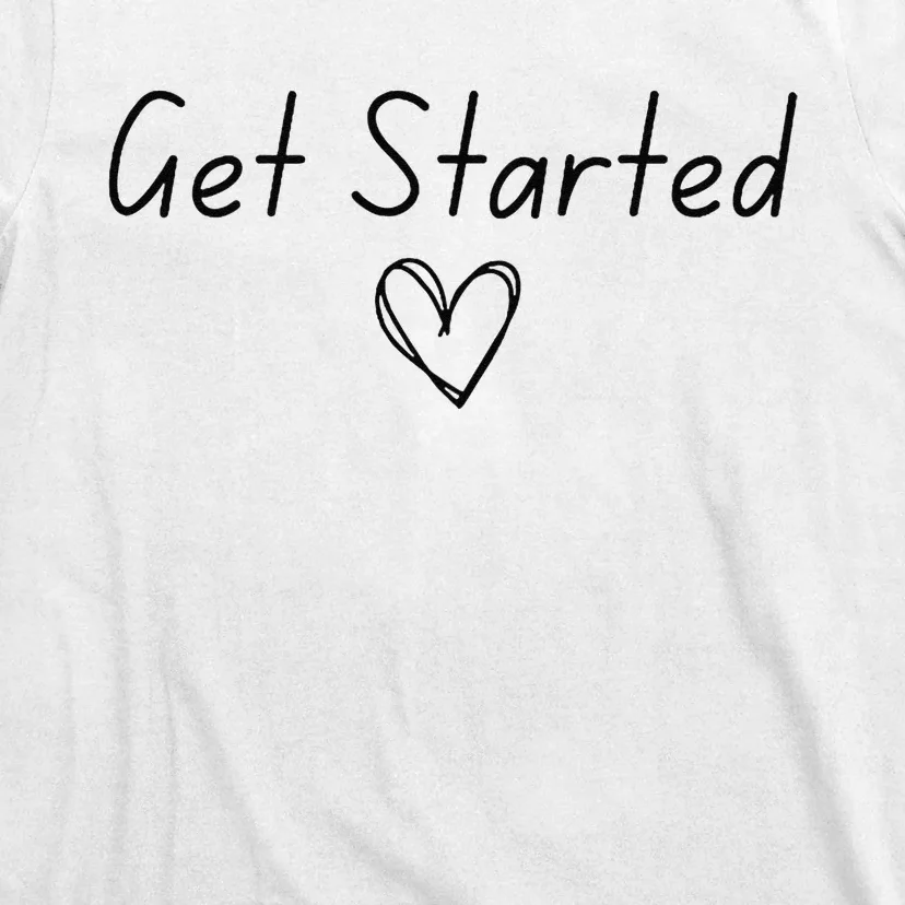 Get Started Gift T-Shirt