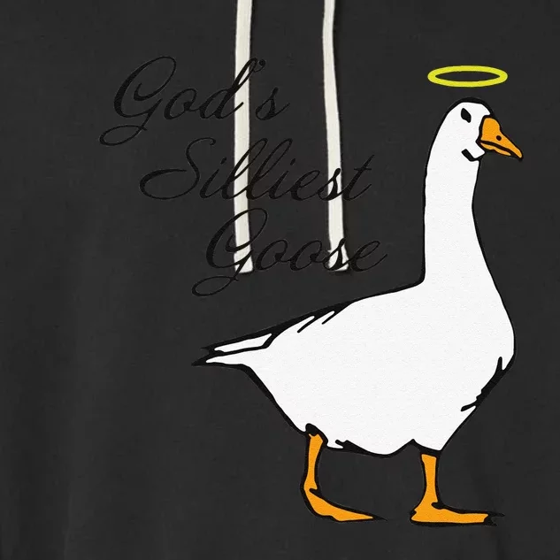 God's Silliest Goose Funny Garment-Dyed Fleece Hoodie