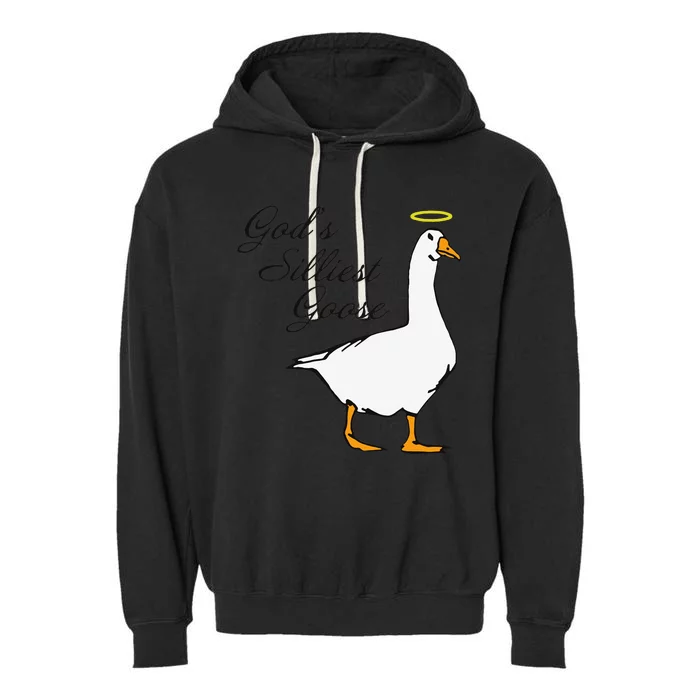 God's Silliest Goose Funny Garment-Dyed Fleece Hoodie