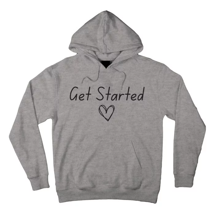 Get Started Tall Hoodie