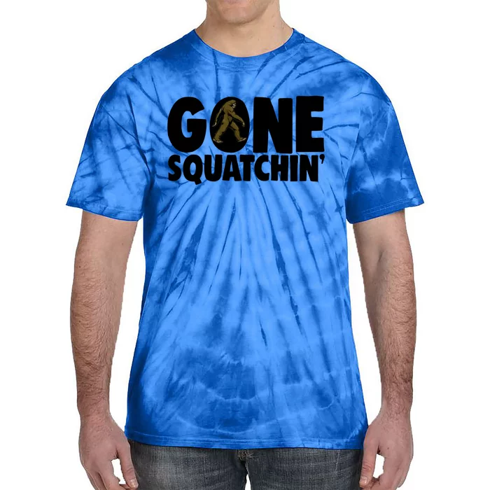 Gone Squatchin' Gift Squatch Tees Bigfoot Sasquatch Hunter Gift Tie-Dye T-Shirt