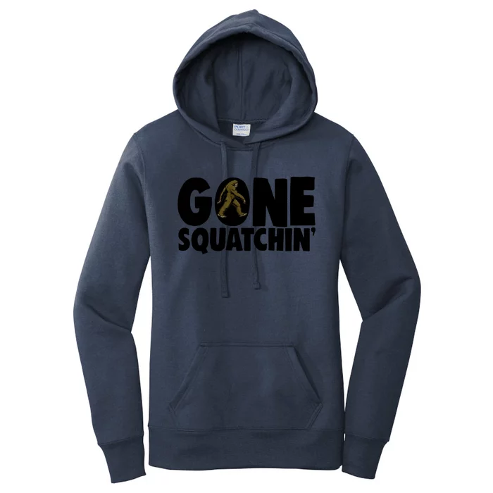 Gone Squatchin' Gift Squatch Tees Bigfoot Sasquatch Hunter Gift Women's Pullover Hoodie