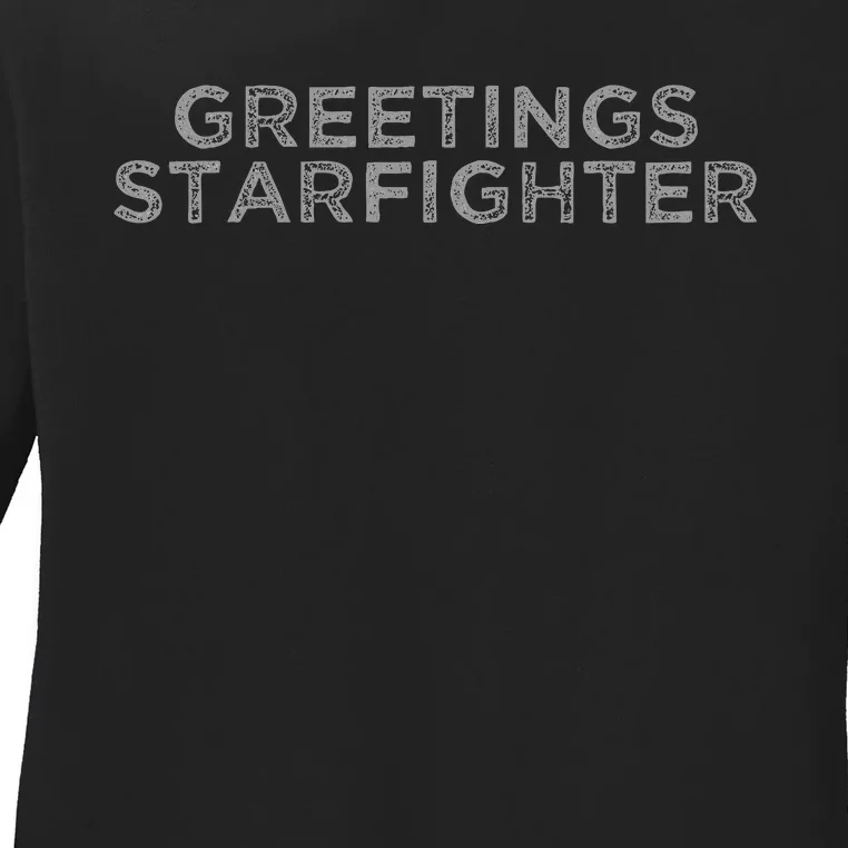 Greetings Starfighter Ladies Long Sleeve Shirt