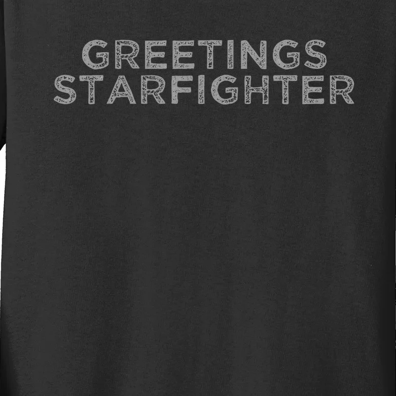 Greetings Starfighter Kids Long Sleeve Shirt