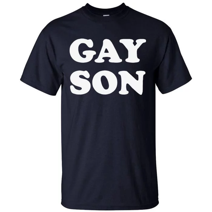 Gay Son Tall T-Shirt