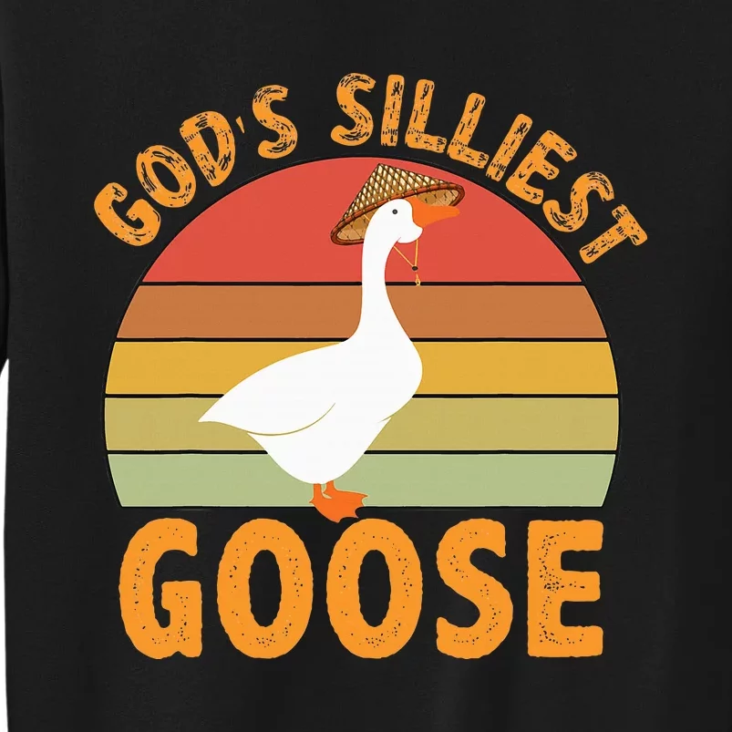 GodS Silliest Goose Tall Sweatshirt