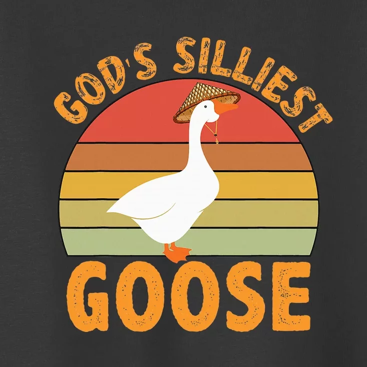 GodS Silliest Goose Toddler T-Shirt