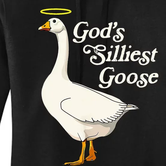 GodS Silliest Goose GodS Silliest Goose Duck Funny Women's Pullover Hoodie