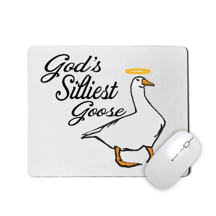 God's Silliest Goose God's Silliest Goose Duck Funny Mousepad