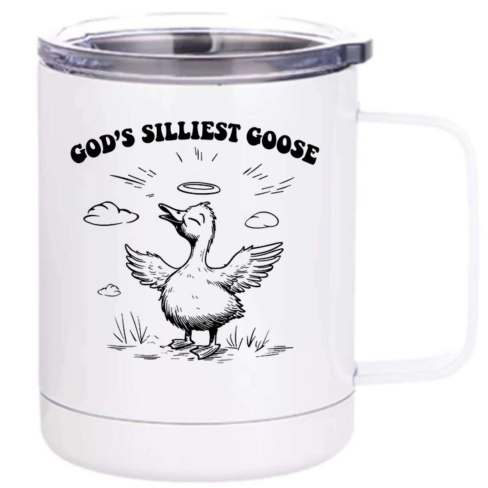 GodS Silliest Goose Funny Goose Front & Back 12oz Stainless Steel Tumbler Cup