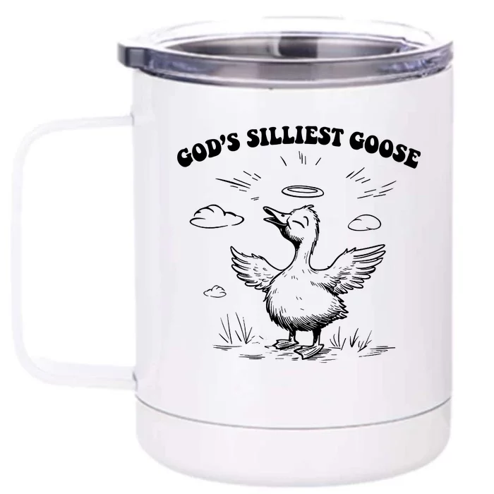 GodS Silliest Goose Funny Goose Front & Back 12oz Stainless Steel Tumbler Cup