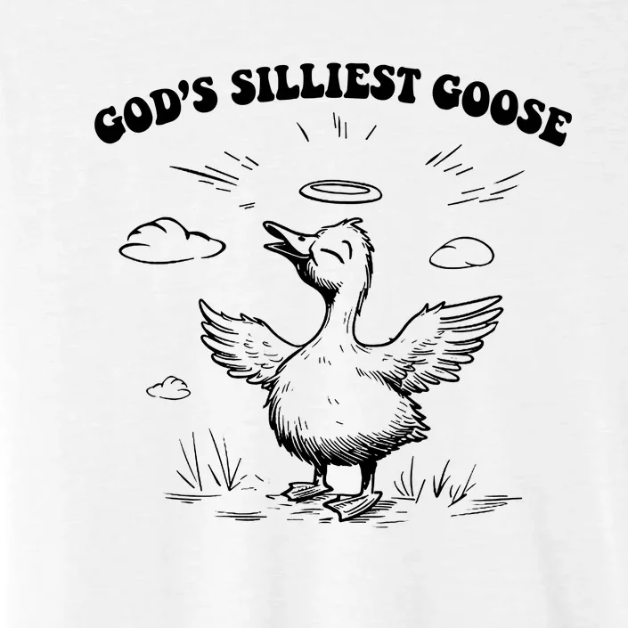 GodS Silliest Goose Funny Goose ChromaSoft Performance T-Shirt