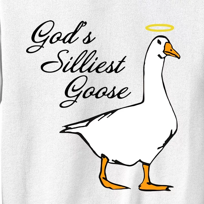 God's Silliest Goose Funny Goose Lover Sarcasm Sweatshirt